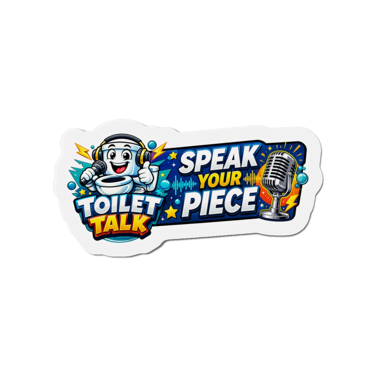 Toilet Talk Die-Cut Magnet — "Speak Your Piece"