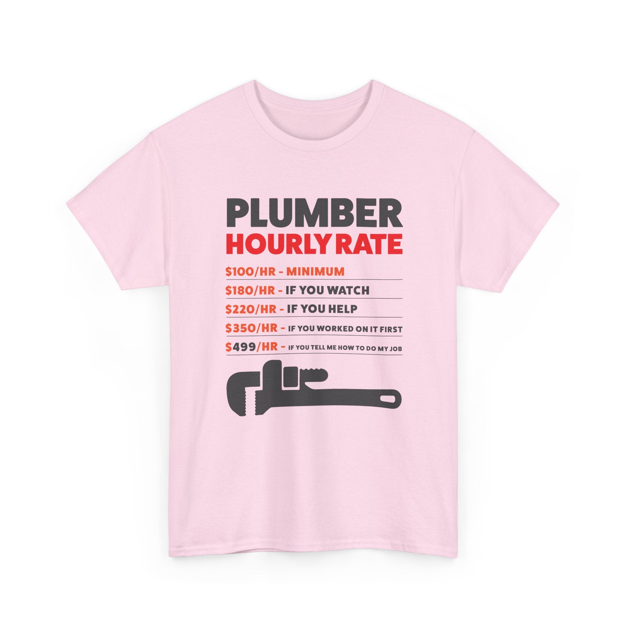 Plumber Hourly Rate T-Shirt – Gildan 5000