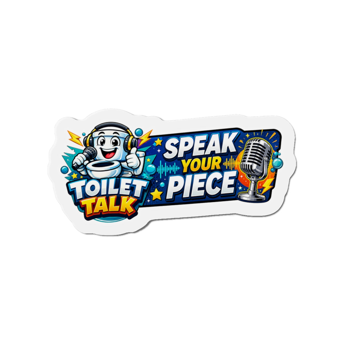 Toilet Talk Die-Cut Magnet — "Speak Your Piece"
