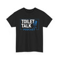 Toilet Talk Podcast Tee — Gildan 5000