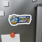 Toilet Talk Die-Cut Magnet — "Speak Your Piece"